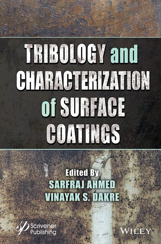 John Wiley & Sons Tribology and Characterization of Surface Coatings