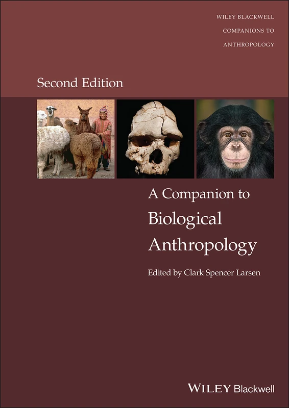 A Companion to Biological Anthropology (Wiley Blackwell Companions to Anthropology)