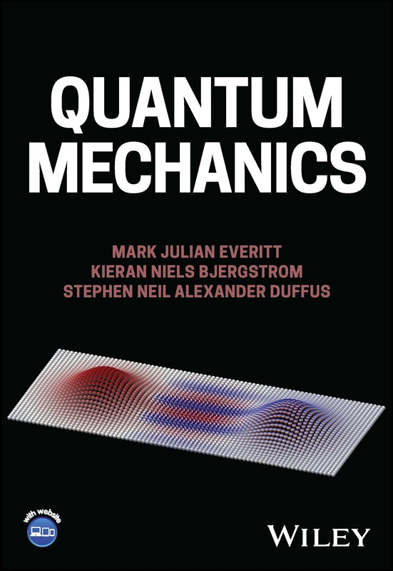 Quantum Mechanics: From Analytical Mechanics to Quantum Mechanics, Simulation, Foundations, and Engineering