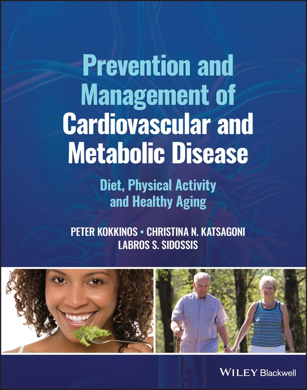 Prevention and Management of Cardiovascular and Metabolic Disease: Diet, Physical Activity and Healthy Aging