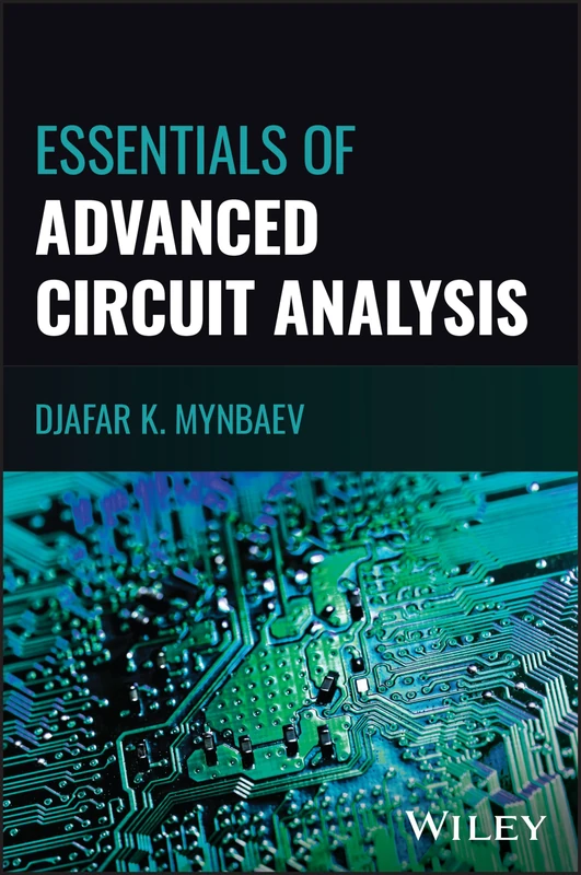 Essentials of Advanced Circuit Analysis: A Systems Approach