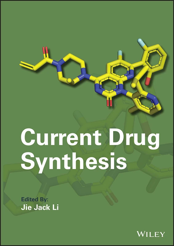 Current Drug Synthesis (Wiley Series on Drug Synthesis)
