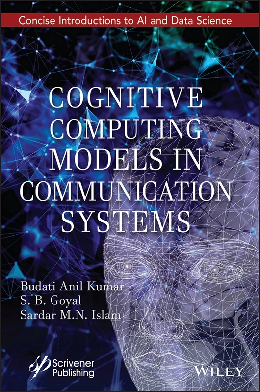 Cognitive Computing Models in Communication Systems (Smart and Sustainable Intelligent Systems)