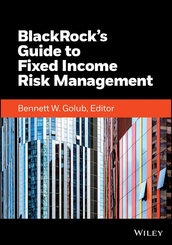 BlackRock's Guide to Fixed-Income Risk Management (Wiley Finance)