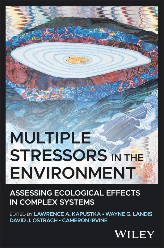 Multiple Stressors in the Environment: Assessing Ecological Effects in Complex Systems