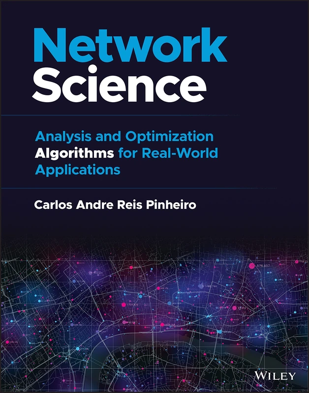 Network Science: Analysis and Optimization Algorithms for Real-World Applications