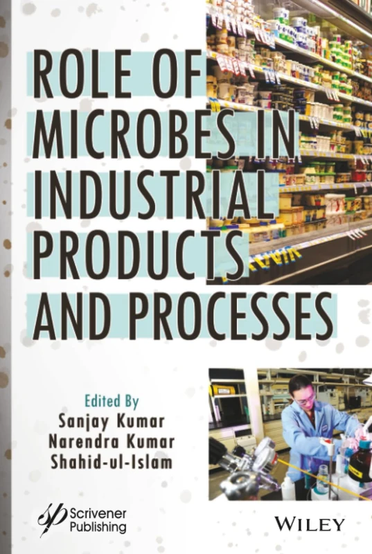 Role of Microbes in Industrial Products and Processes