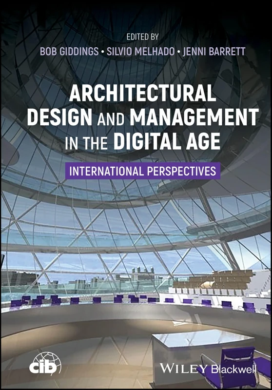 Architectural Design and Management in the Digital Age: International Perspectives