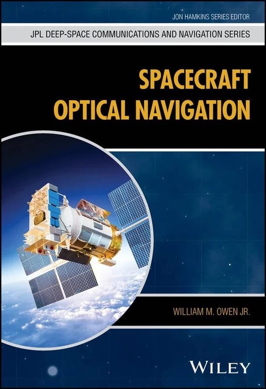 Spacecraft Optical Navigation (JPL Deep-Space Communications and Navigation Series)