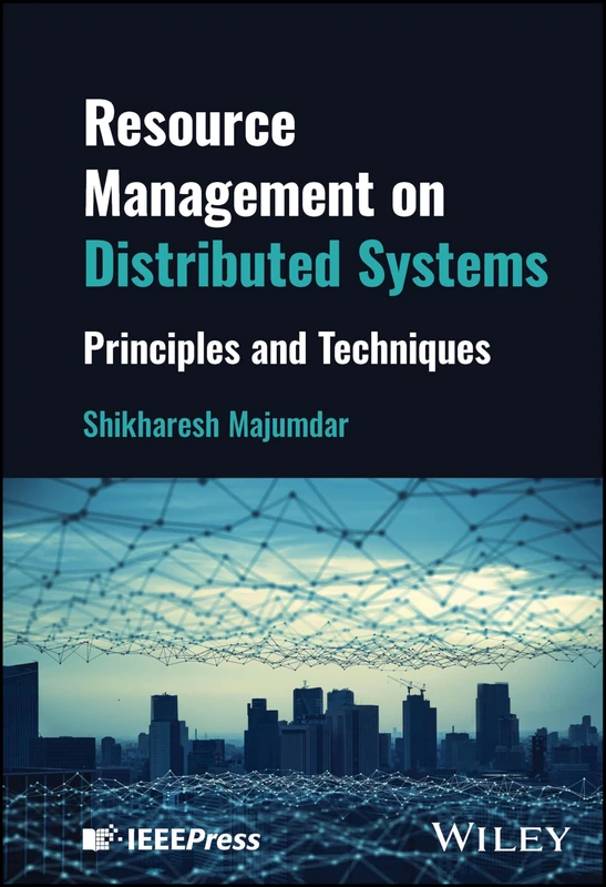 Resource Management on Distributed Systems: Principles and Techniques