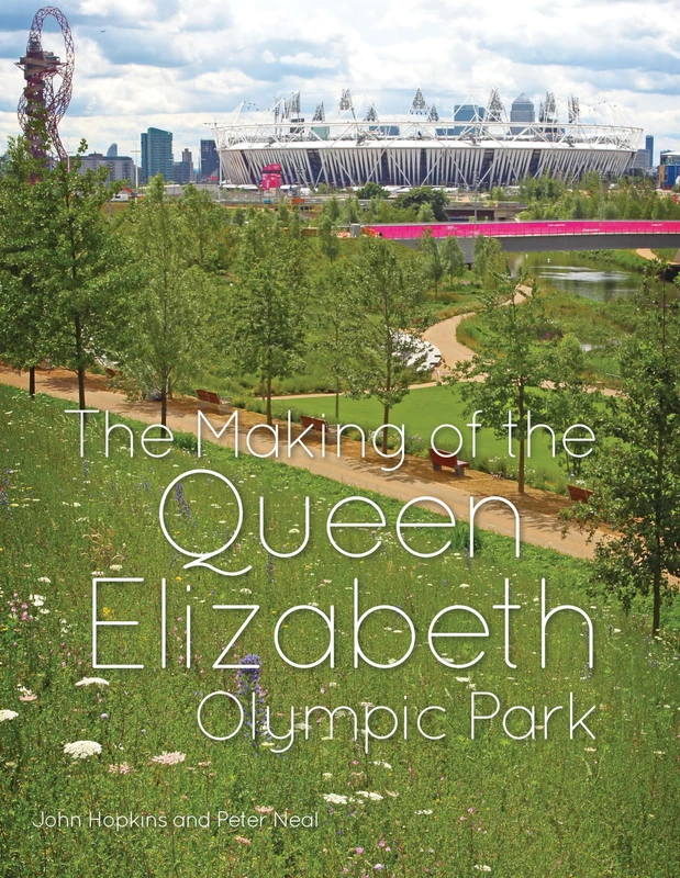 The Making of the Queen Elizabeth Olympic Park - Image 1