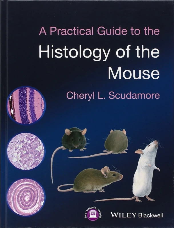 A Practical Guide to the Histology of the Mouse