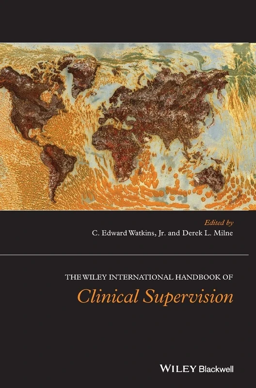 The Wiley International Handbook of Clinical Supervision (Wiley Clinical Psychology Handbooks)