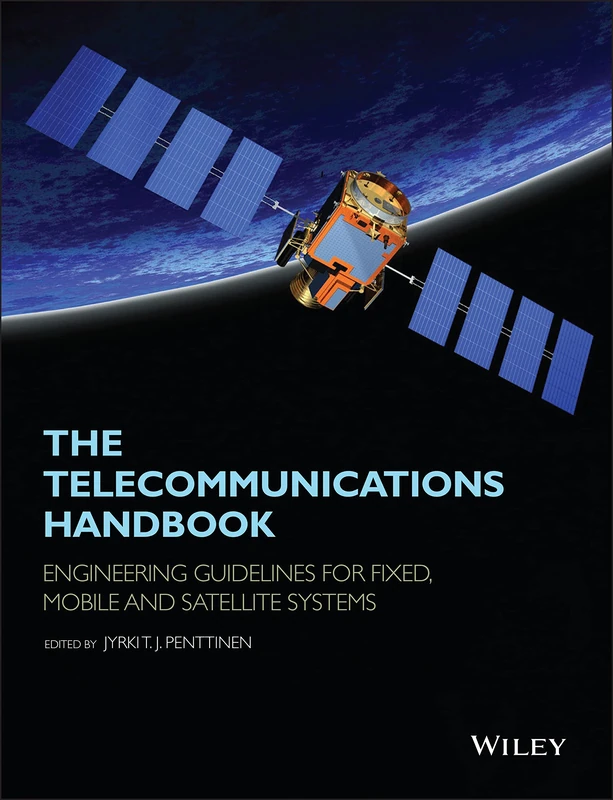 The Telecommunications Handbook: Engineering Guidelines for Fixed, Mobile and Satellite Systems