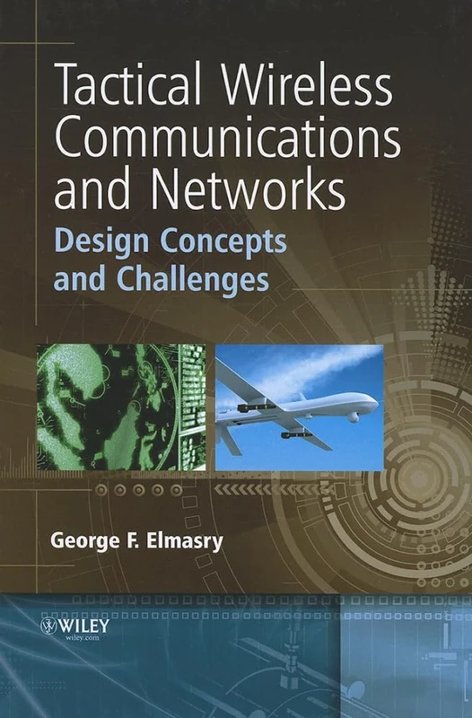 Tactical Wireless Communications and Networks: Design Concepts and Challenges