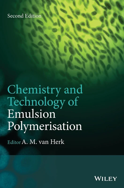 Chemistry and Technology of Emulsion Polymerisation
