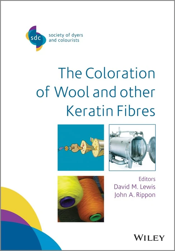 The Coloration of Wool and Other Keratin Fibres (SDC-Society of Dyers and Colourists)