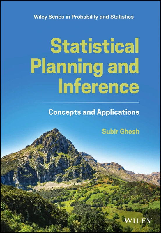 Statistical Planning and Inference: Concepts and Applications (Wiley Series in Probability and Statistics)