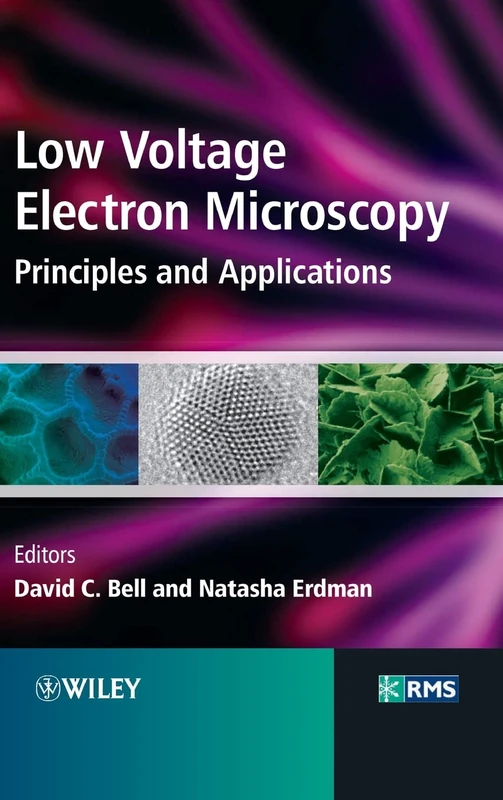 Low Voltage Electron Microscopy: Principles and Applications (RMS - Royal Microscopical Society)