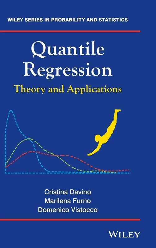 Quantile Regression: Theory and Applications (Wiley Series in Probability and Statistics)