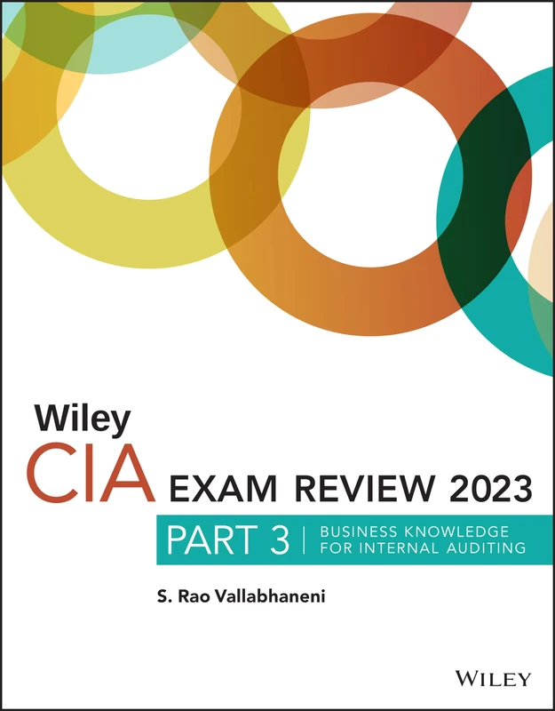 Wiley CIA Exam Review 2023, Part 3: Business Knowledge for Internal Auditing (Wiley CIA Exam Review Series)