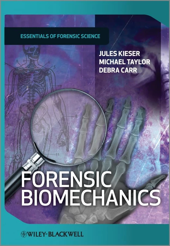 Forensic Biomechanics (Developments in Forensic Science)