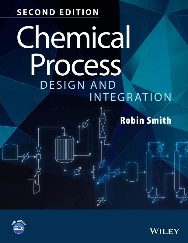 Chemical Process Design and Integration, 2nd Edition