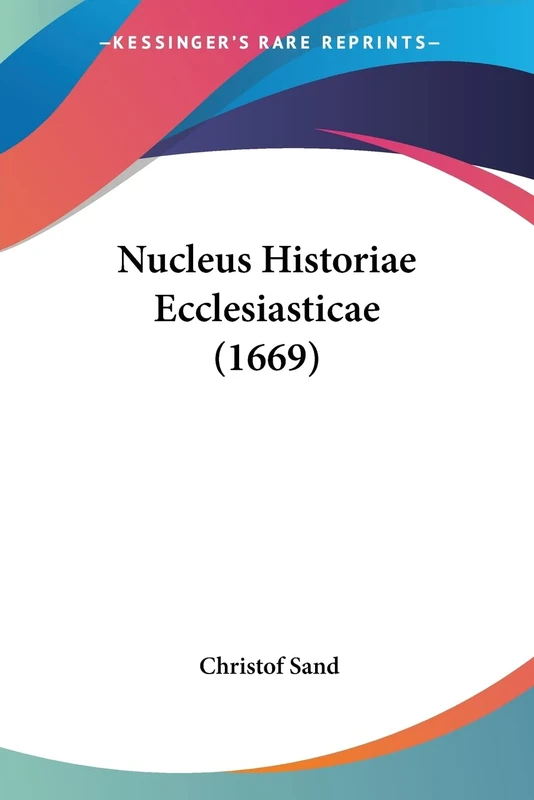 Nucleus Historiae Ecclesiasticae (1669)