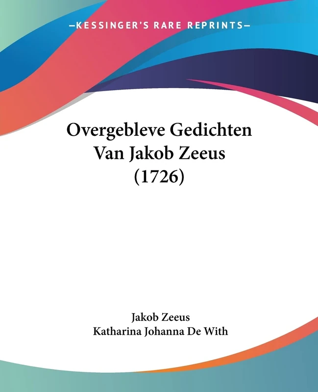 Overgebleve Gedichten Van Jakob Zeeus (1726) - Image 1