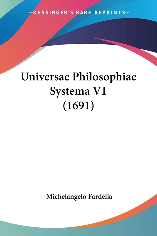 Universae Philosophiae Systema V1 (1691)