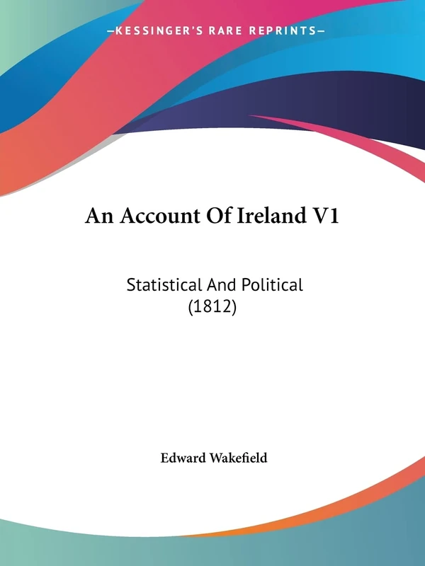 An Account Of Ireland V1: Statistical And Political (1812)