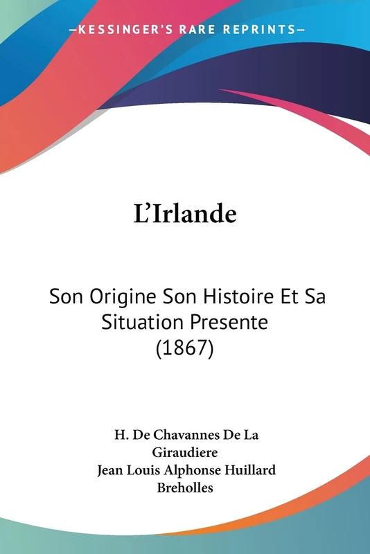 L'Irlande: Son Origine Son Histoire Et Sa Situation Presente (1867) - Image 1