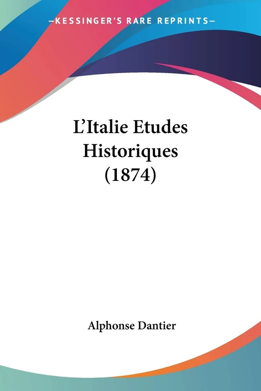 L'Italie Etudes Historiques (1874)