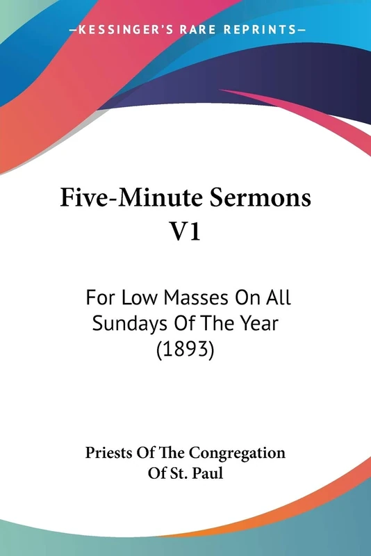 Five-Minute Sermons V1: For Low Masses On All Sundays Of The Year (1893) - Image 1