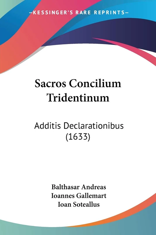 Sacros Concilium Tridentinum: Additis Declarationibus (1633)