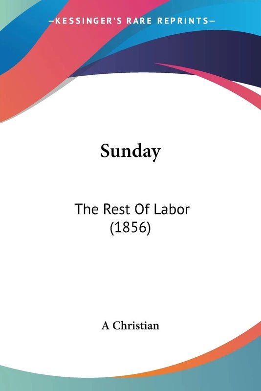 Sunday: The Rest Of Labor (1856)