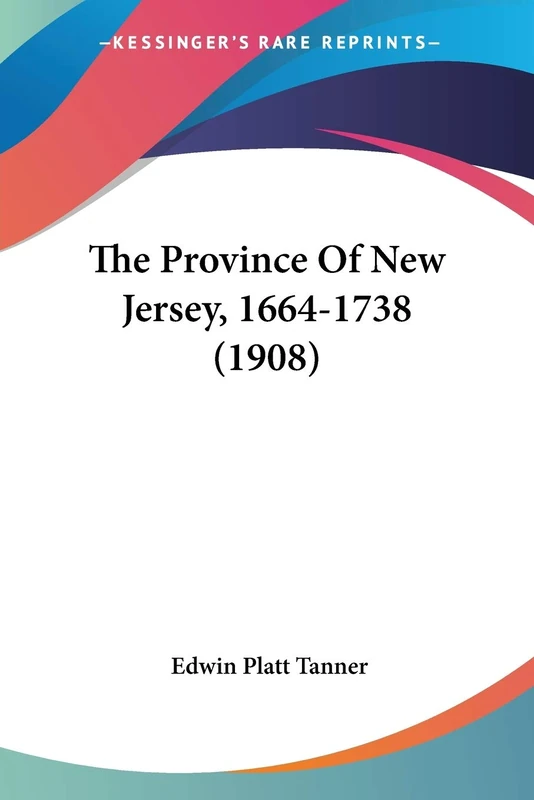 The Province Of New Jersey, 1664-1738 (1908) - Image 1