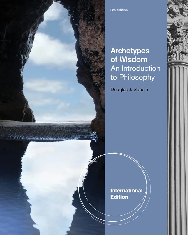 Archetypes of Wisdom: An Introduction to Philosophy, International Edition