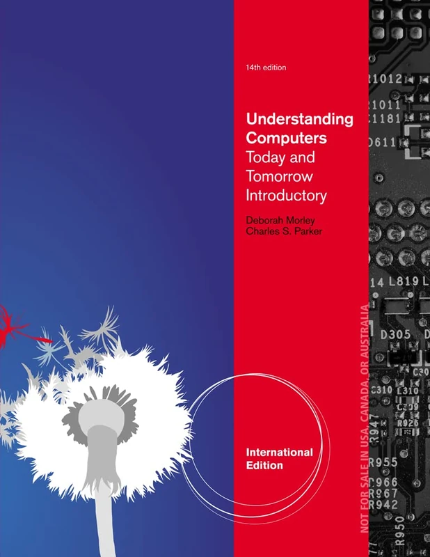 Understanding Computers: Today and Tomorrow, Introductory, International Edition