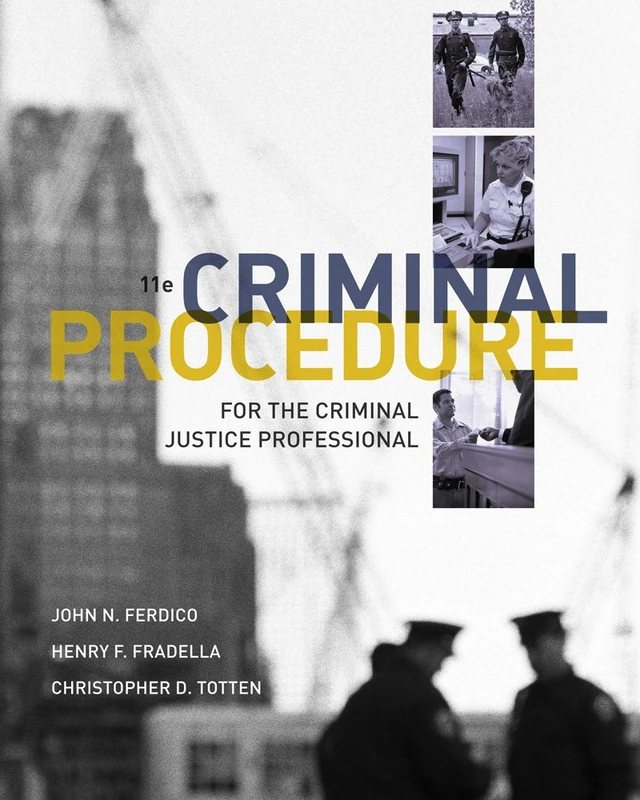 Criminal Procedure for the Criminal Justice Professional (Cengage Advantage Books)