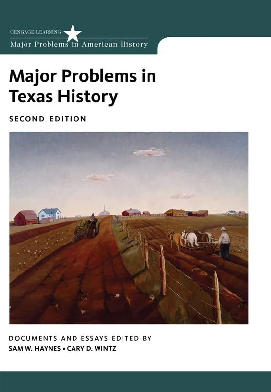 Major Problems in Texas History Second Edition (Major Problems in American History Series): Documents and Essays