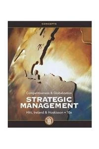 Strategic Management: Concepts: Competitiveness and Globalization