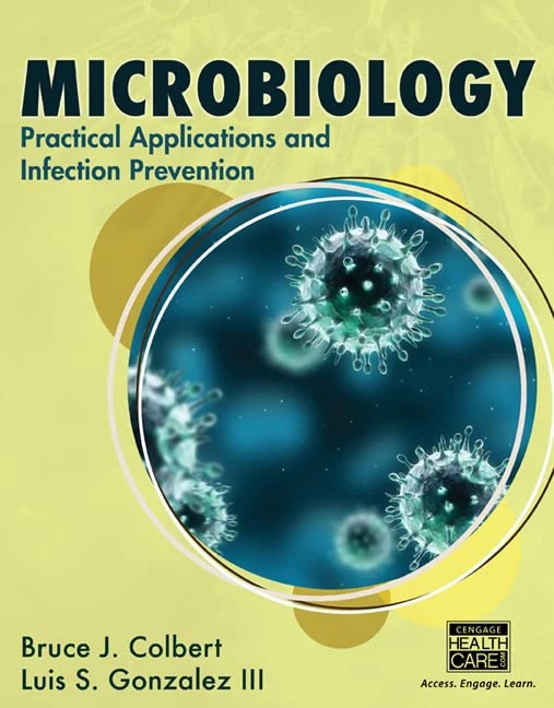 Microbiology: Practical Applications and Infection Prevention (Mindtap Course List)