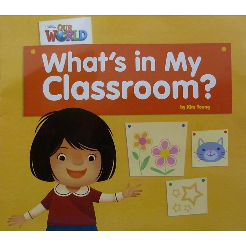 Our World Readers: What's in My Classroom? Big Book