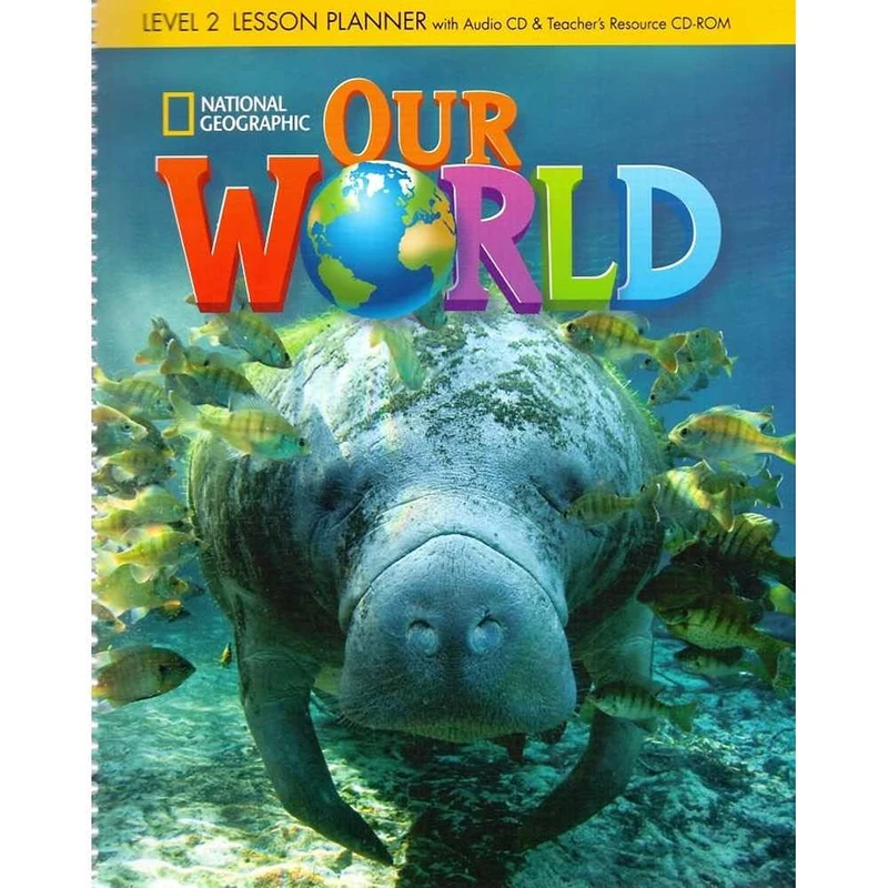 Our World 2: Lesson Planner with Audio CD and Teacher's Resource CD-ROM