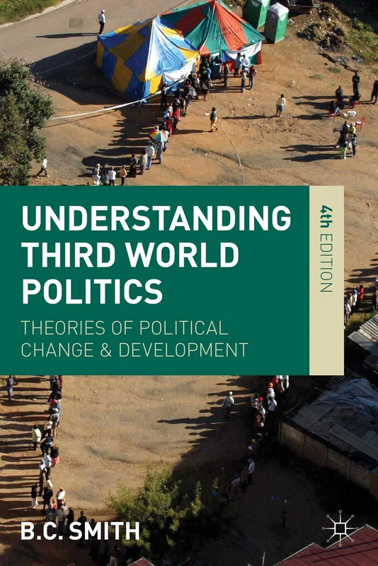 Understanding Third World Politics: Theories of Political Change and Development
