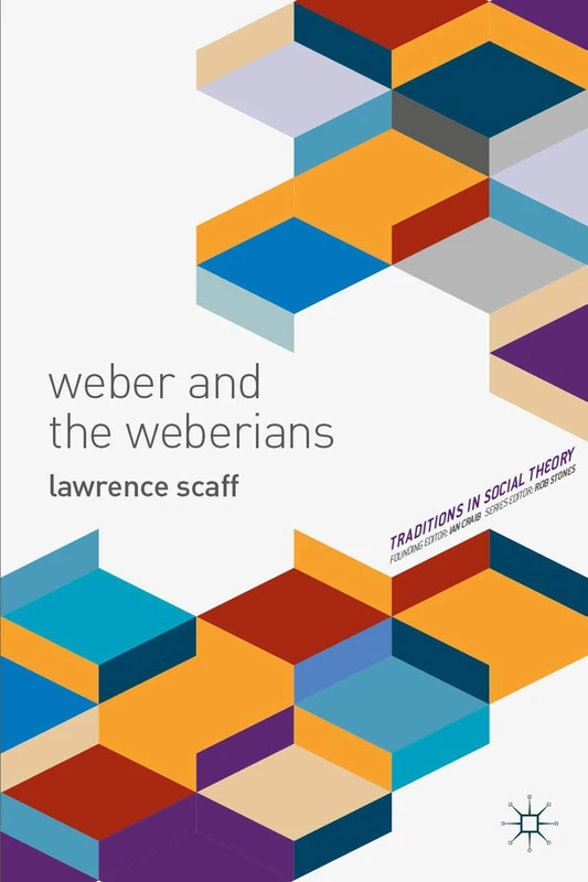 Red Globe Press - Weber and the Weberians: 1 (Social Theory)