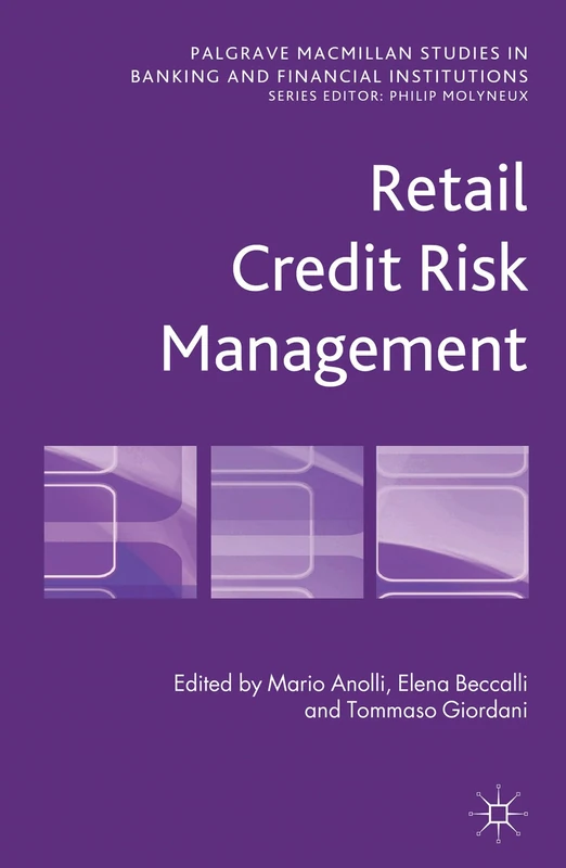 Retail Credit Risk Management (Palgrave Macmillan Studies in Banking and Financial Institutions)