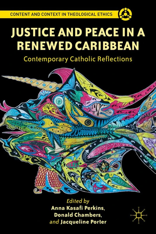 Justice and Peace in a Renewed Caribbean: Contemporary Catholic Reflections (Content and Context in Theological Ethics) - Image 1