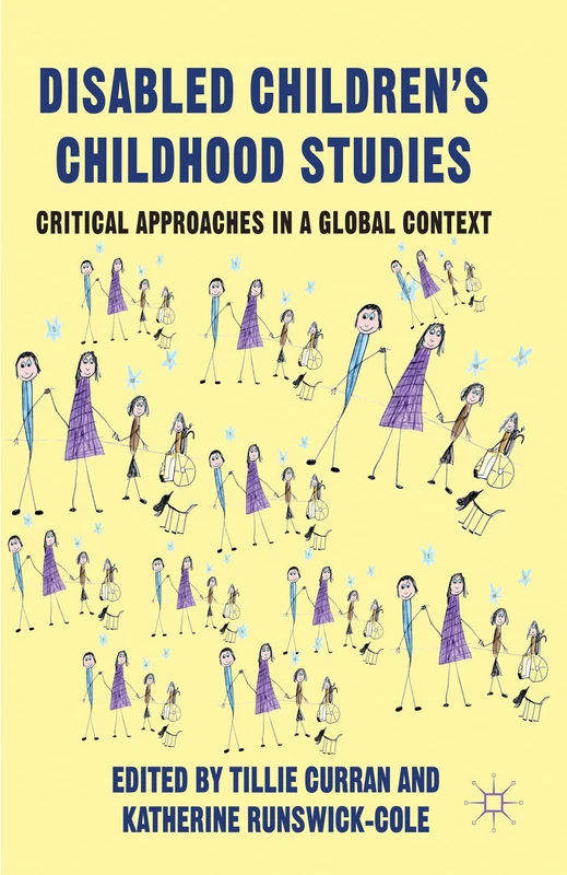 Disabled Children's Childhood Studies: Critical Approaches in a Global Context